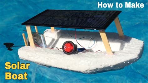 How to Make a Solar Powered Boat (Electric Boat) - Easy to Build ...