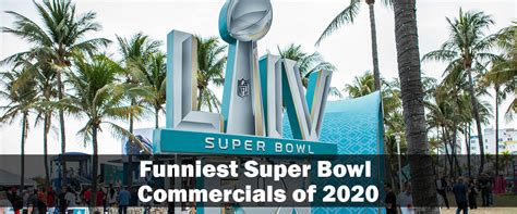 Funniest Commercials – Super Bowl 2020 - The Chief Storyteller