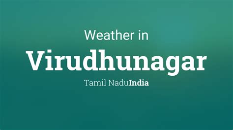 Weather for Virudhunagar, Tamil Nadu, India