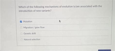 Solved Which of the following mechanisms of evolution is/are | Chegg.com