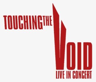 Touching The Void Live - Touching The Void Poster, HD Png Download ...