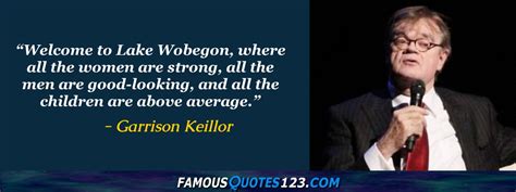 Garrison Keillor Quotes - Famous Quotations By Garrison Keillor - Sayings By Garrison Keillor