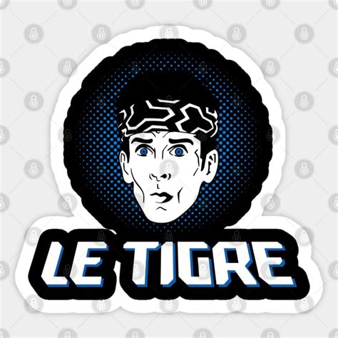 The Le Tigre Look - Zoolander - Sticker | TeePublic