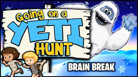 Going on a Yeti Hunt | Brain Break | Bear Hunt - YouTube