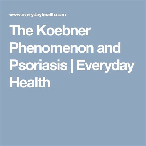 The Koebner Phenomenon and Psoriasis | Everyday Health Plaque Psoriasis ...