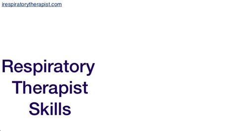 Respiratory Therapist Skills