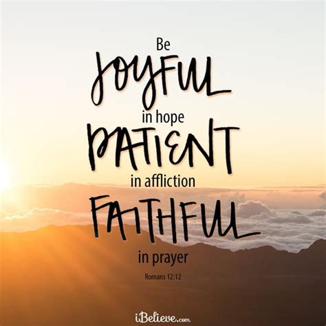 Be Joyful in Hope, Patient in Affliction, Faithful in Prayer - Inspirations