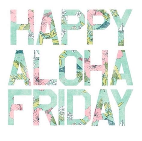 Happy Aloha Friday Quotes. QuotesGram