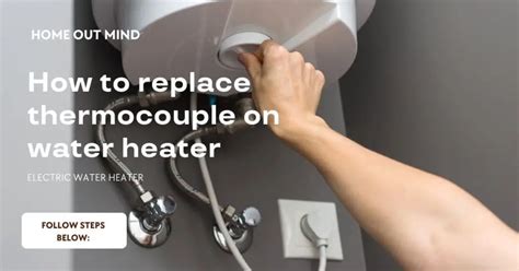 How to Replace Thermocouple on Water Heater: Expert Guide for Seamless ...