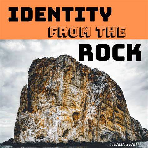 Identity From the ROCK – Stealing Faith