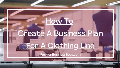 How To Create A Business Plan For A Clothing Line - Fashion Business Boss