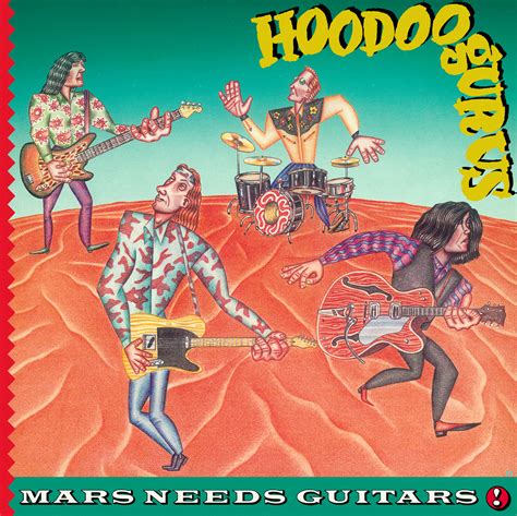 Mars Needs Guitars! — Hoodoo Gurus