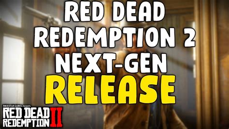 Red Dead Redemption 2 Next-Gen Release Date And Red Dead Redemption 1 Remake News - Gameign