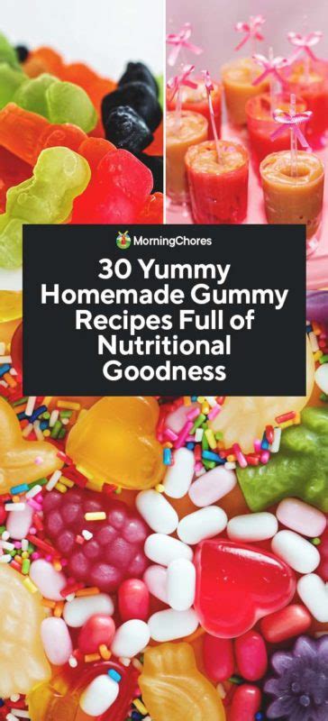 30 Yummy Homemade Gummy Recipes Full of Nutritional Goodness