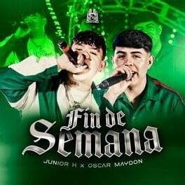 Óscar Maydon & Junior H – Fin de Semana Lyrics | Genius Lyrics