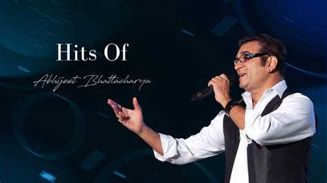 List Of Abhijeet Bhattacharya Songs - 2021 Updates