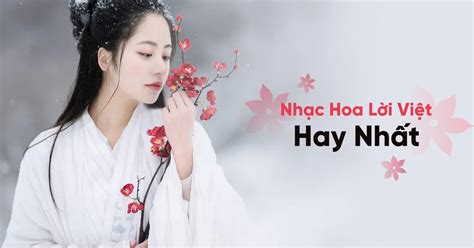 Nhạc Hoa Lời Việt Hay Nhất - V.A - NhacCuaTui