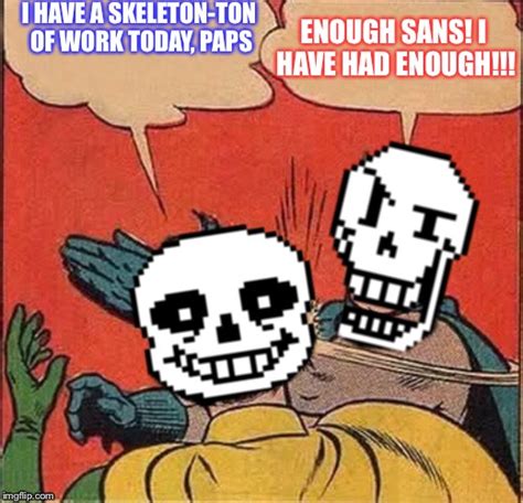 Papyrus Slapping Sans - Imgflip