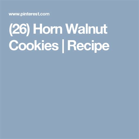 (26) Horn Walnut Cookies | Recipe | Walnut cookie recipes, Walnut ...