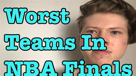 Worst NBA Finals Teams - YouTube