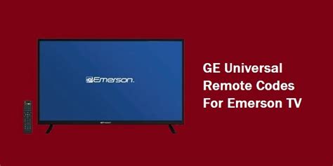 GE Universal Remote Codes For Emerson TV & Programming - SmartHomePassion