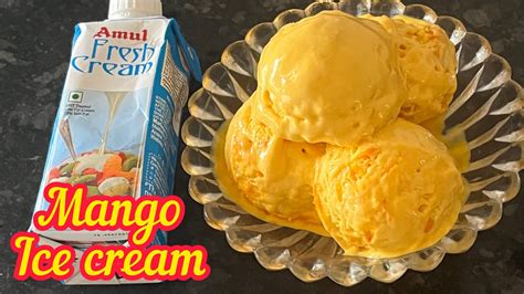 Amul Fresh Cream Recipe | Mango Ice cream Recipe | Amul Fresh cream Ice cream - YouTube