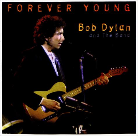 Bob Dylan and The Band: Forever Young