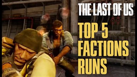 The Last of Us Multiplayer: Top 5 Factions Runs #9 - YouTube