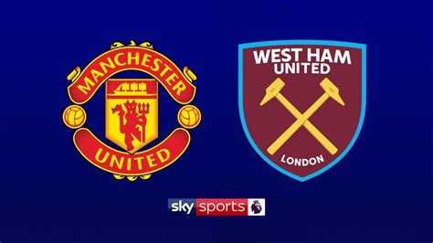 Live match preview - Man Utd vs West Ham 13.08.2017