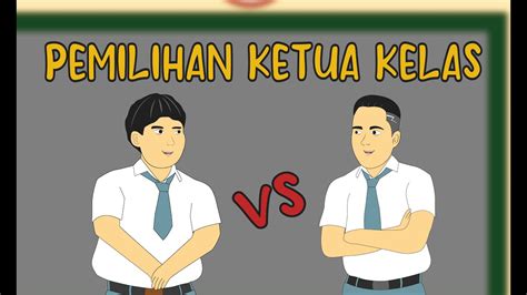 PEMILIHAN KETUA KELAS - Animasi Sekolah - YouTube