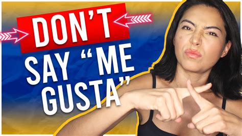 When Not to Use "Me Gusta" in Spanish | Spring Spanish