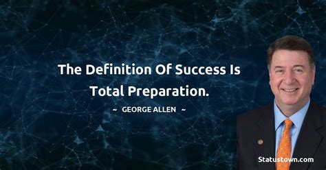 20+ Best George Allen Quotes