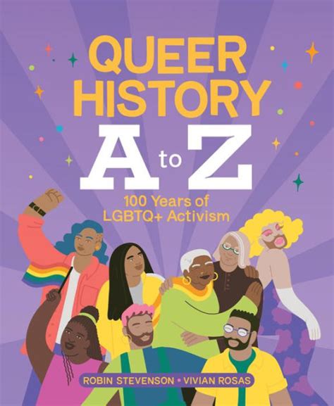 Queer History A to Z: 100 Years of LGBTQ+ Activism by Robin Stevenson ...