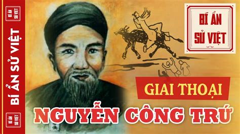 Nguyễn Công Trứ Và Những Giai Thoại "Ngông Thấu Trời Xanh" | BÍ ẨN SỬ ...