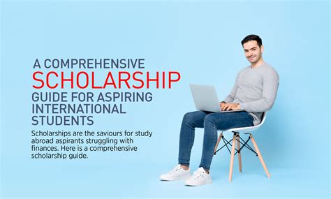 A Comprehensive Scholarship Guide For Aspiring International Students