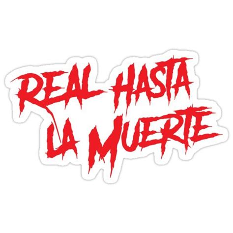 sticker that says real hasta la muerte