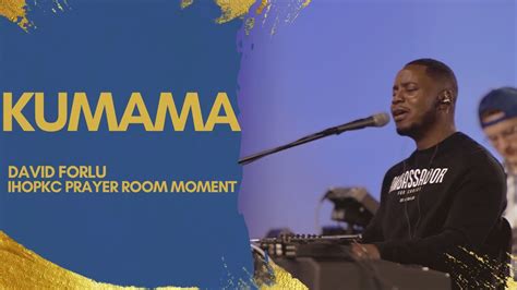 David Forlu - Kumama (Grace Lokwa) - IHOPKC Prayer Room Moment - YouTube