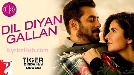 Dil Diyan Gallan Lyrics - Tiger Zinda Hai Salman Khan,Katrina