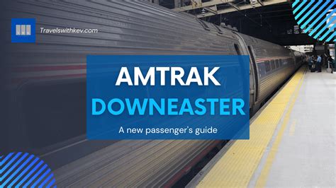 The Amtrak Downeaster: A new passenger’s guide - TWK