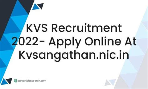 KVS Recruitment 2022- Apply Online At kvsangathan.nic.in - SarkariJobsSearch