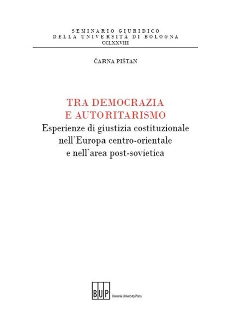 Tra democrazia e autoritarismo - BUP - Bologna University Press La ...