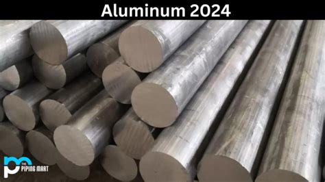 Aluminium 2024 Alloy - Composition, Properties, and Uses