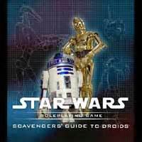 Scavenger's Guide to Droids (Star Wars Roleplaying Game)