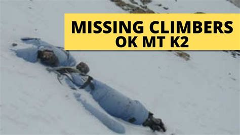 MISSING CLIMBERS FOUND ON MT K2 - JHON SNORRI, ALI SADPARA & JP MOHR FOUND AFTER 6 MONTHS - YouTube