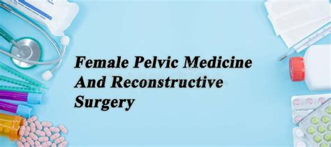 Female Pelvic Medicine and Reconstructive Surgery Stock Image - Image ...