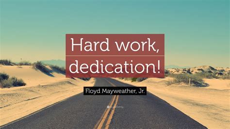 Floyd Mayweather, Jr. Quote: “Hard work, dedication!” (12 wallpapers ...