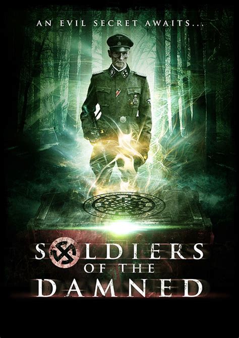 SOLDIERS OF THE DAMNED: Film Review - THE HORROR ENTERTAINMENT MAGAZINE