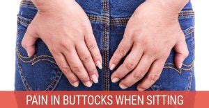 Why Do I Get Pain in My Buttocks When Sitting? - BackPained.com