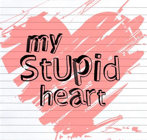 My Stupid Heart