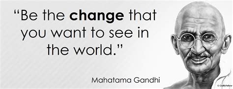 Be The Change Mahatma Gandhi Quotes. QuotesGram